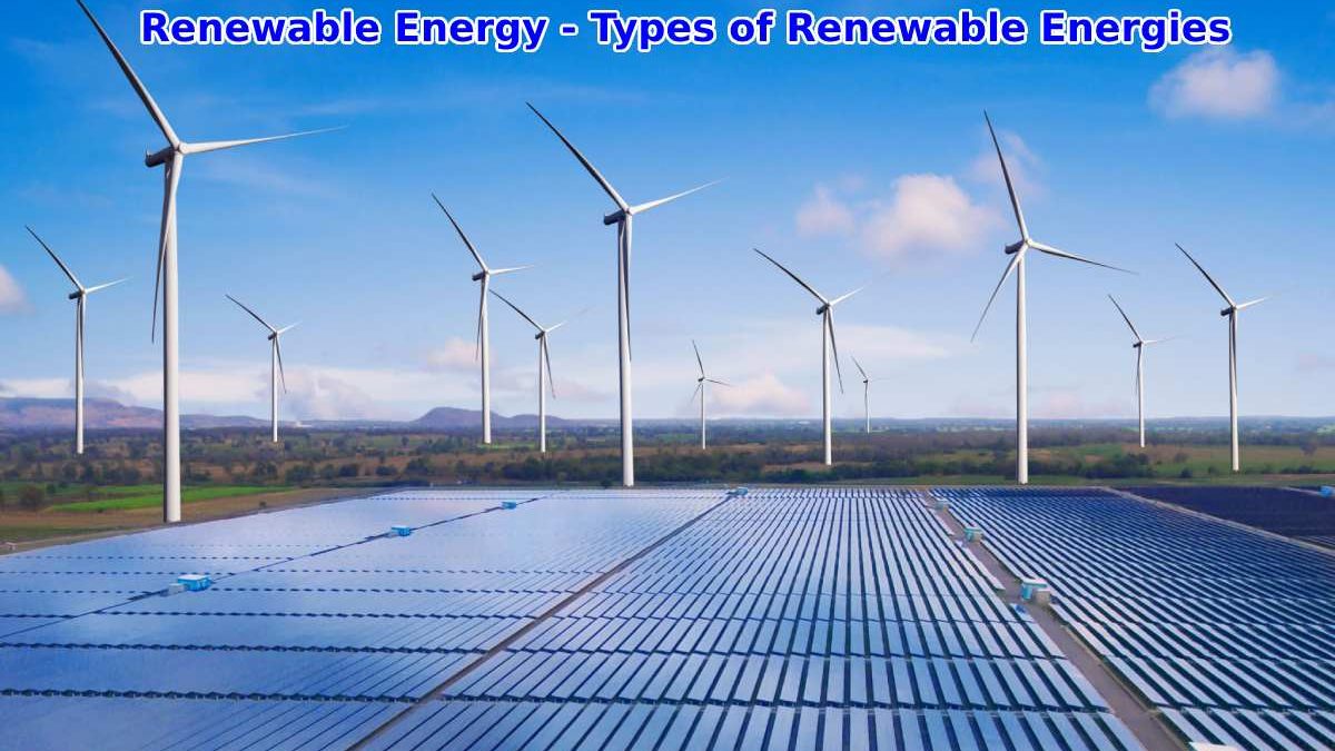 Renewable Energies- Types of Renewable Energies