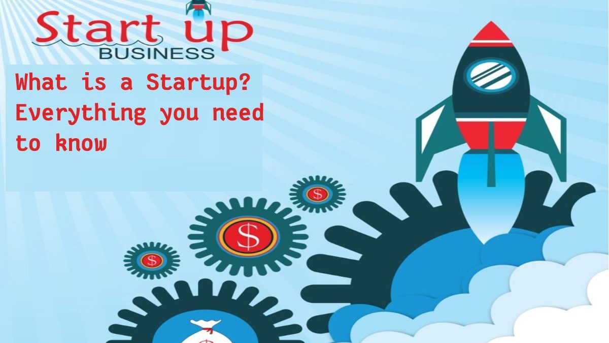 What is a Startup? Everything you need to know