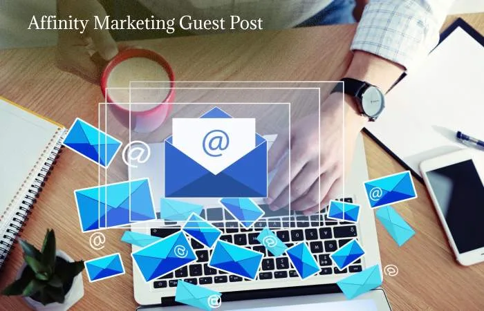 Affinity Marketing Guest Post